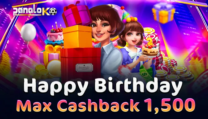 Happy Birthday! Max Cashback 1,500